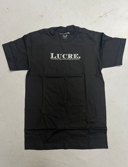 Lucre."Our Fathers T-Shirt"